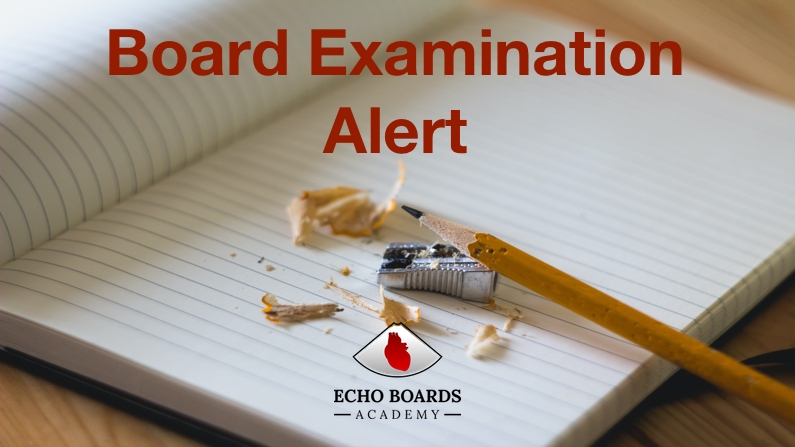 Echo Boards Examination Alert